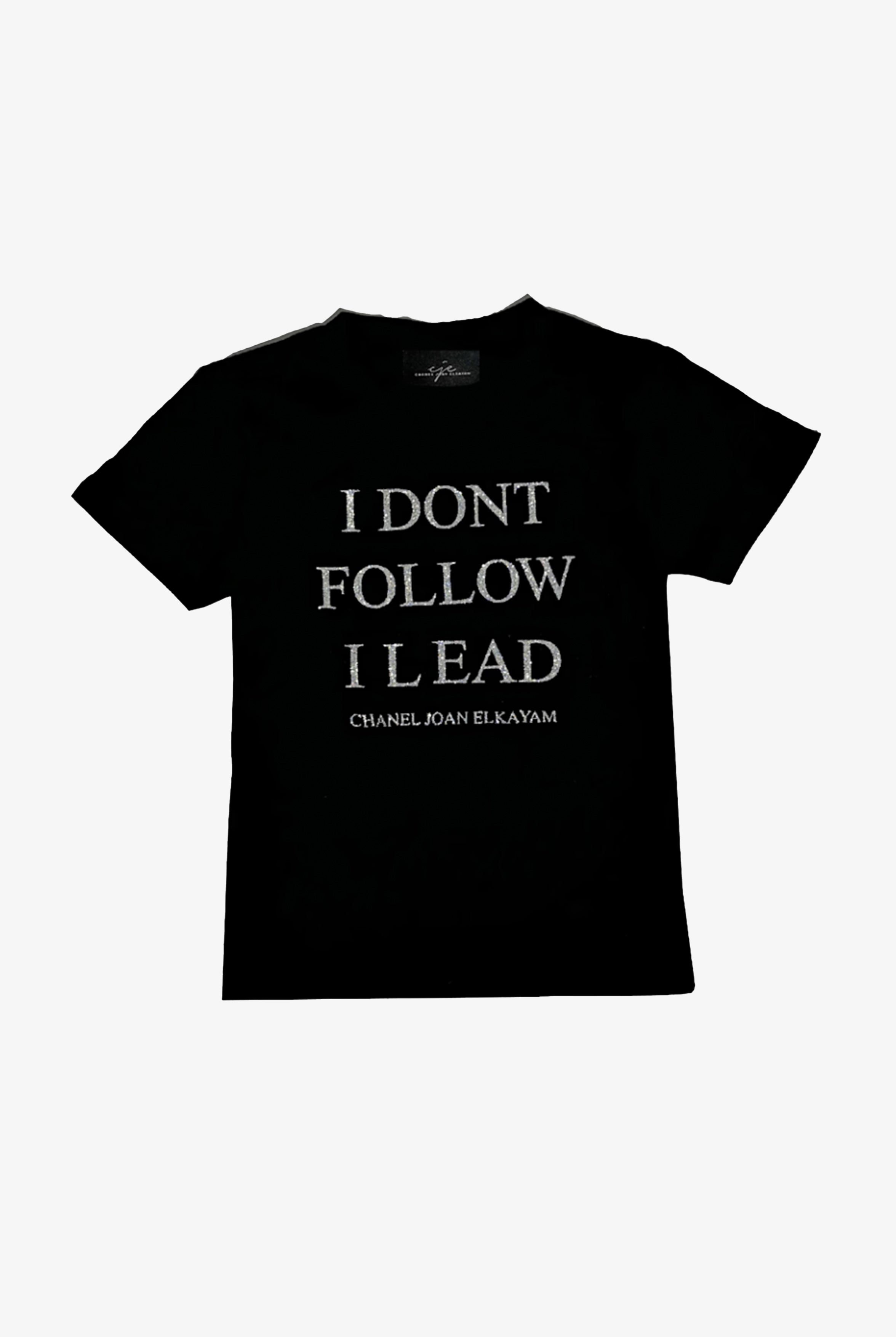 I DONT FOLLOW I LEAD UNISEX T-SHIRT